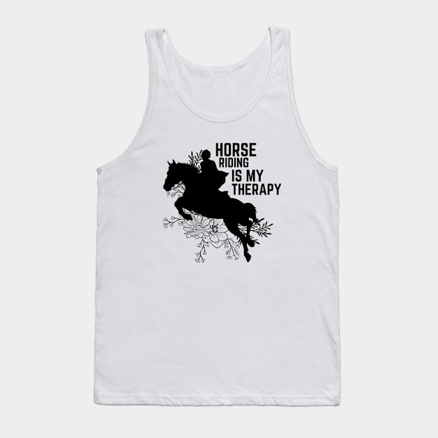 Horse Riding Is My Therapy Tank Top by NICHE&NICHE